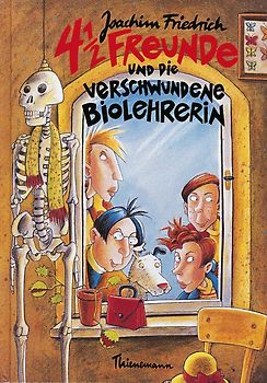 4 1/2 Freunde, Band 2: 4 1/2 Freunde und die verschwundene Biolehrerin