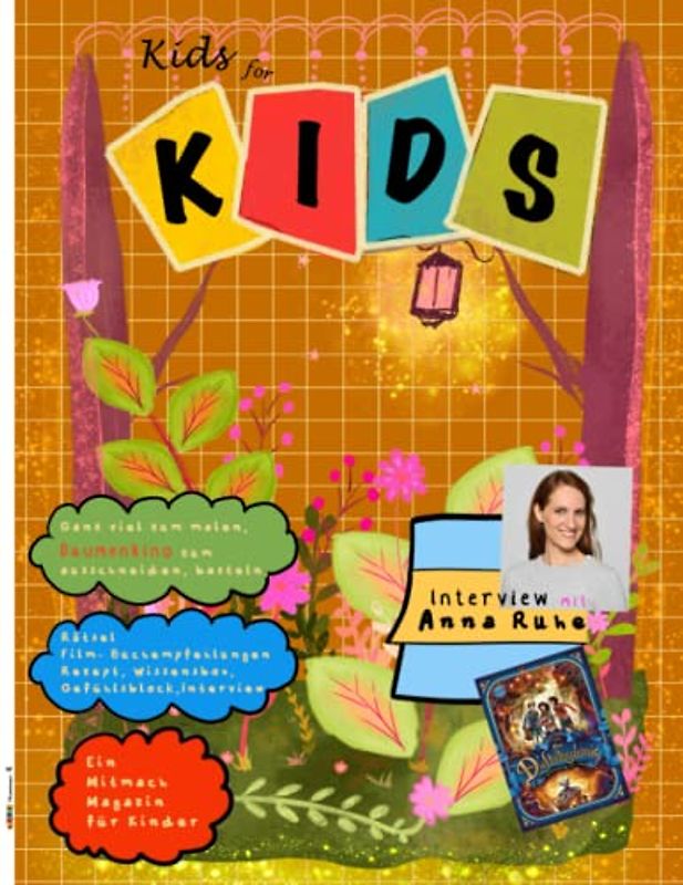 Kids: Mitmach Buch für Kinder von Kindern (Kids for Kids Magazin, Band 6)