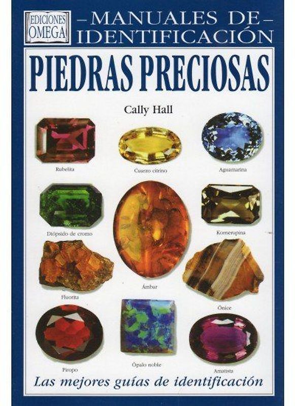 Piedras preciosas : guía visual de más de 130 variedades de piedras preciosas