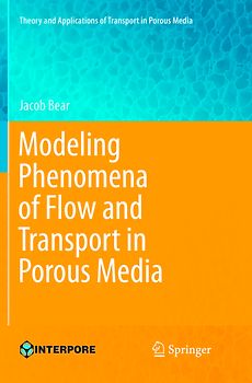Modeling Phenomena of Flow and Transport in Porous Media