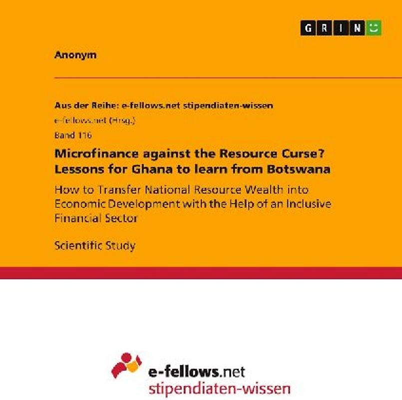 Microfinance against the Resource Curse? Lessons for Ghana to learn from Botswana