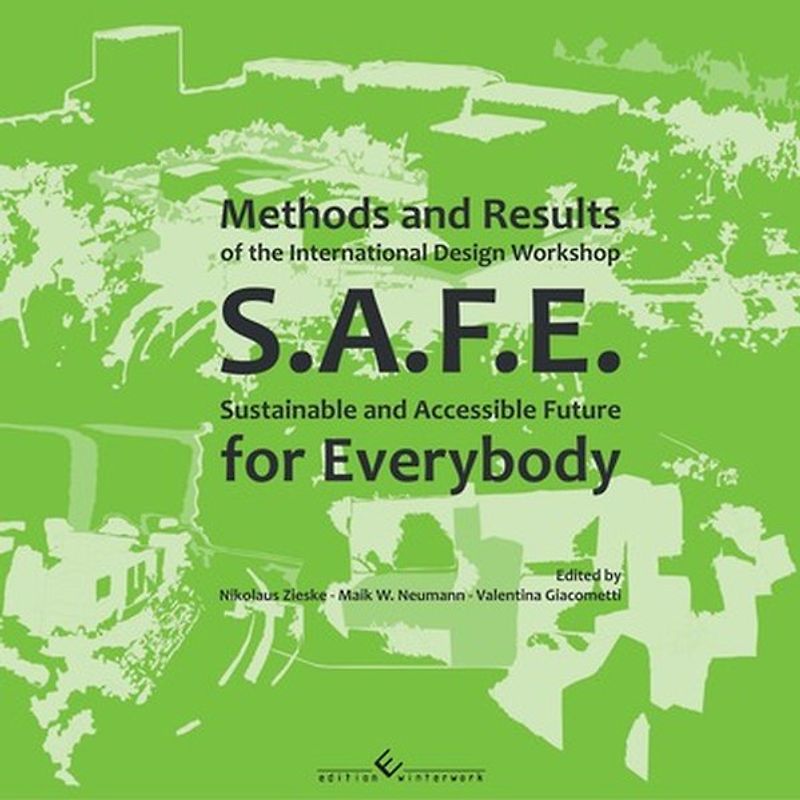 Methods and Results of the internatonal Design Workshop S.A.F.E.