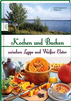 Kochen und Backen zwischen Luppe und Weißer Elster