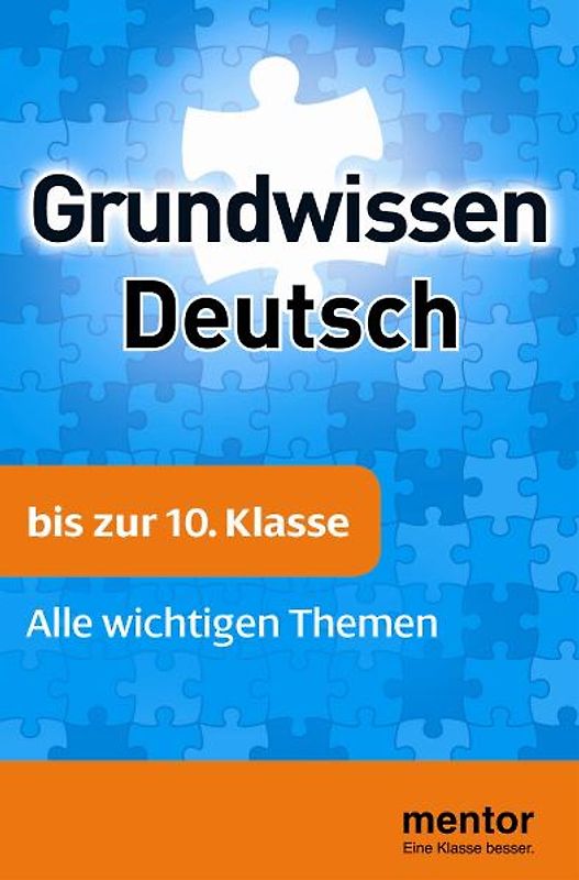 mentor Grundwissen: Deutsch bis zur 10. Klasse. Alle wichtigen Themen