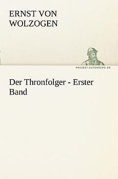 Der Thronfolger - Erster Band