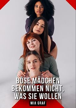 Böse mädchen bekommen nicht, was sie wollen