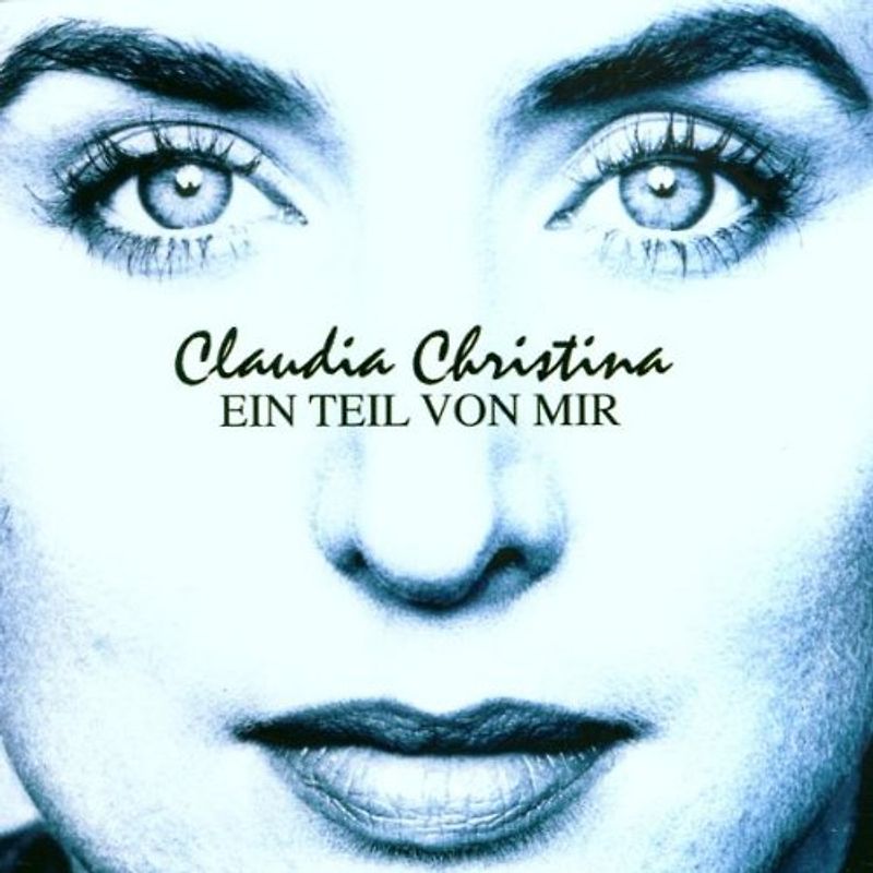 Claudia Christina - Ein Teil Von Mir