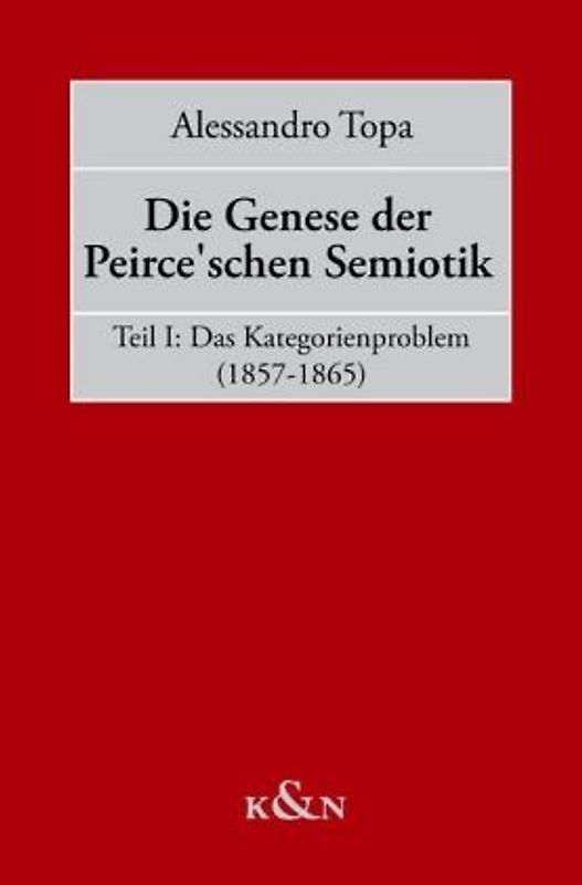 Die Genese der Peirce'schen Semiotik