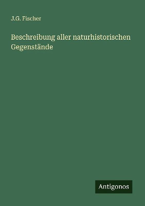 Beschreibung aller naturhistorischen Gegenstände