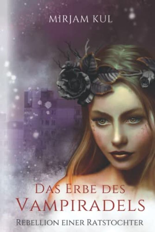 Das Erbe des Vampiradels: Rebellion einer Ratstochter