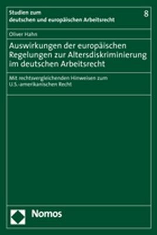 Auswirkungen der europäischen Regelungen zur Altersdiskriminierung im deutschen Arbeitsrecht