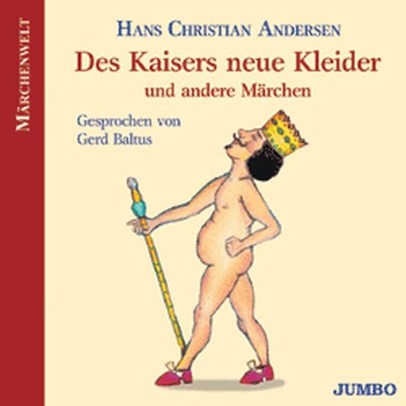 Des Kaisers neue Kleider und andere Märchen