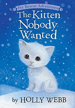 The Kitten Nobody Wanted (Pet Rescue Adventures)