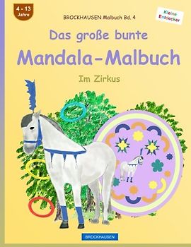 BROCKHAUSEN Malbuch Bd. 4 - Das große bunte Mandala-Malbuch: Im Zirkus