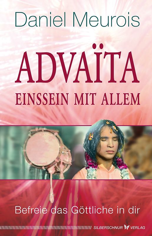 Advaita – Einssein mit Allem