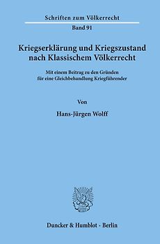 Kriegserklärung und Kriegszustand nach Klassischem Völkerrecht,