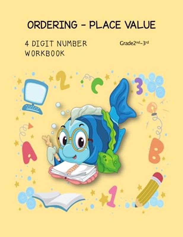 Ordering - Place Value 4 Digit Number Workbook Grade 2nd-4th: Sequencing Success, A Comprehensive Guide to Ordering 4-Digit Numbers