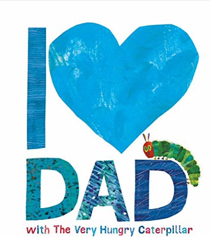 I Love Dad with the Very Hungry Caterpillar