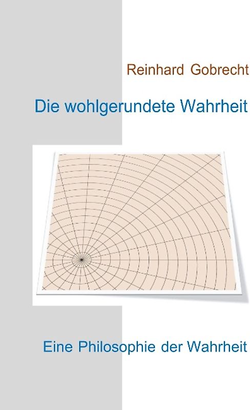 Die wohlgerundete Wahrheit