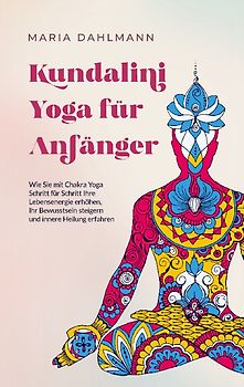 Kundalini Yoga für Anfänger