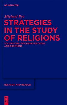 Michael Pye: Strategies in the Study of Religions / Exploring Methods and Positions