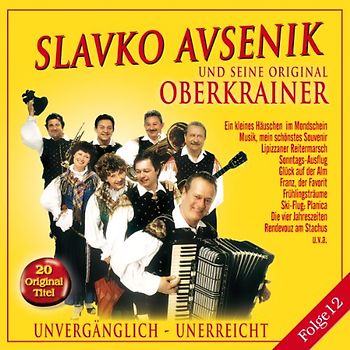 Slavko Avsenik u.s. Original Oberkrainer - Unvergänglich-Unerreicht,Folge 12