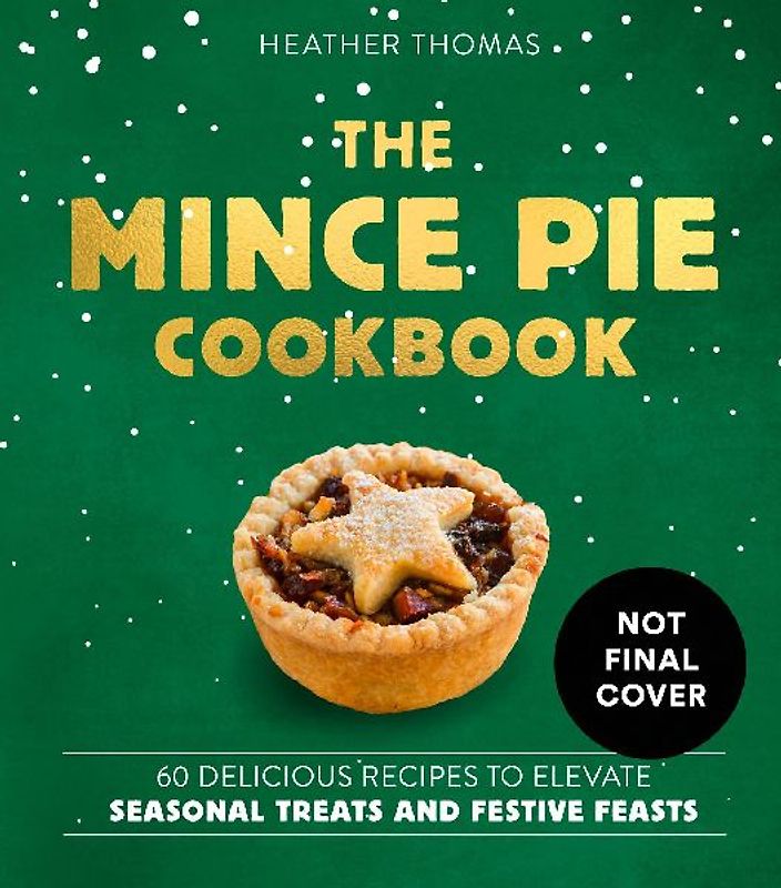 The Mince Pie Cookbook