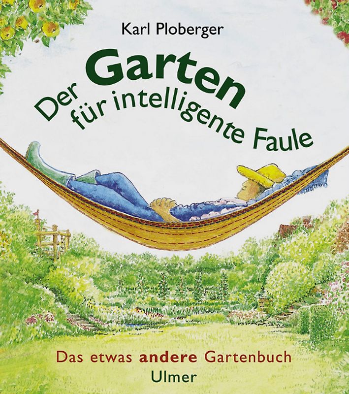 Der Garten für intelligente Faule