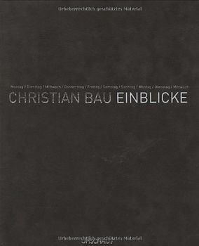 Christian Bau - Einblicke