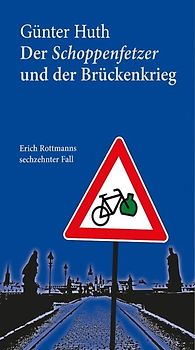 Der Schoppenfetzer und der Brückenkrieg