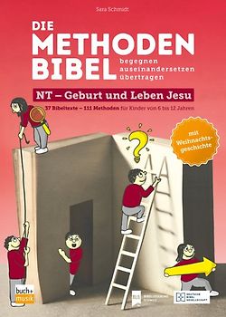 Die Methodenbibel NT - Geburt und Leben Jesu