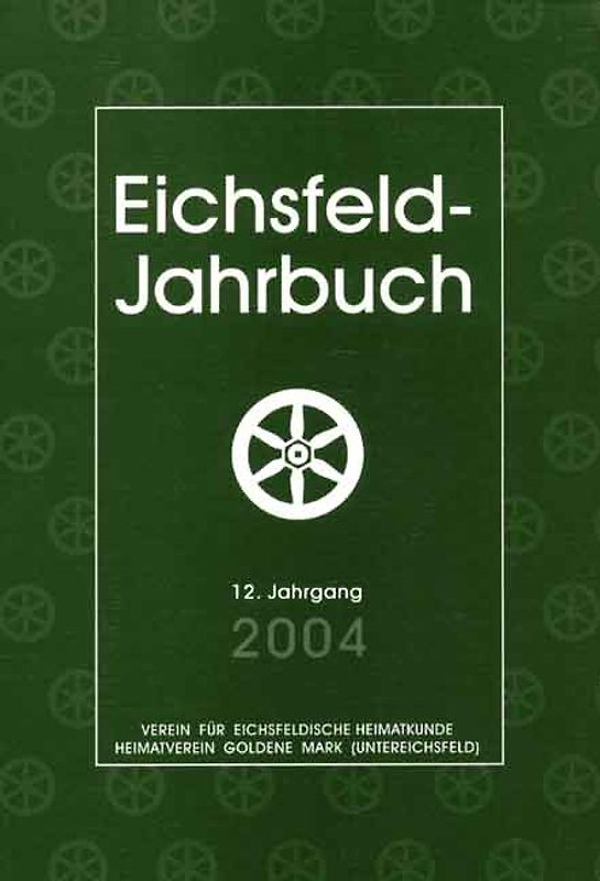 Eichsfeld-Jahrbuch 2004. 12. Jahrgang