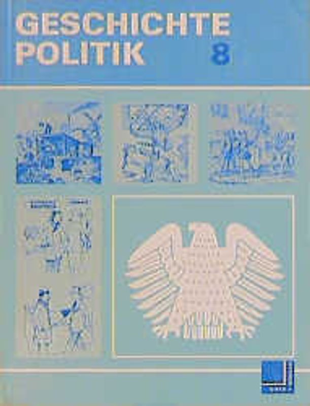 Geschichte /Politik. Unterrichtswerk für Geschichte und Politik in...