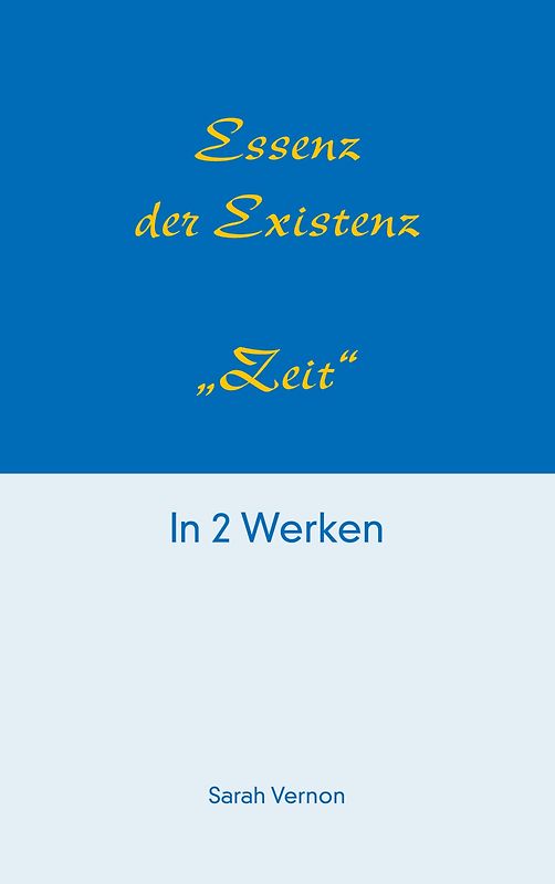 Essenz der Existenz - Zeit
