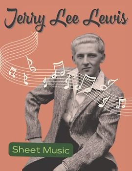 Jerry Lee Lewis Sheet Music: 24 songs for piano, vocals and guitar