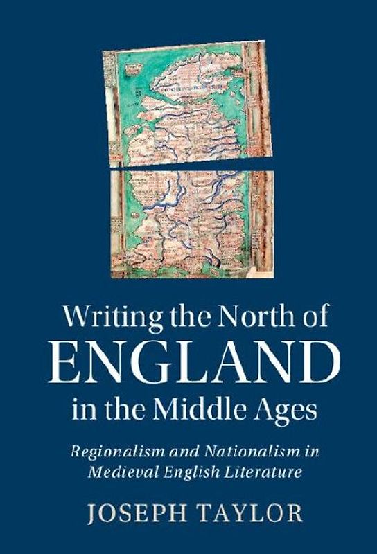 Writing the North of England in the Middle Ages
