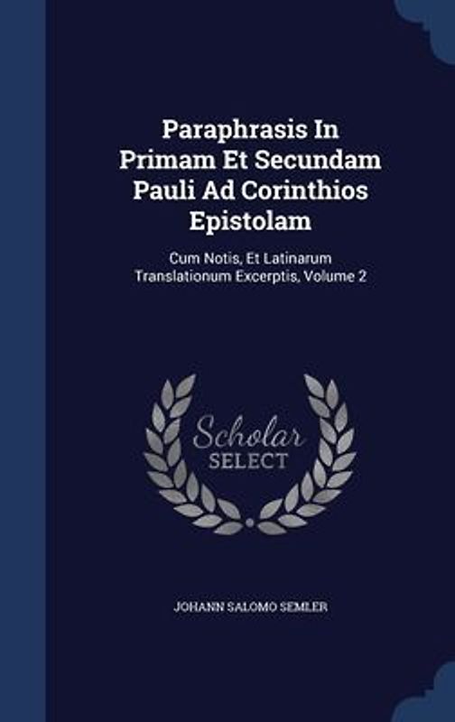 Paraphrasis In Primam Et Secundam Pauli Ad Corinthios Epistolam