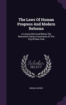 The Laws Of Human Progress And Modern Reforms