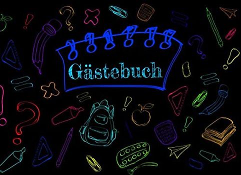 Gästebuch: Blanko Gästebuch für die Einschulung I Schulwechsel I Feier I Motiv: bunte Schulsachen