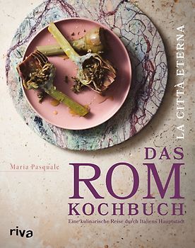 La città eterna – Das Rom-Kochbuch