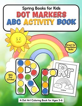 Spring Books For Kids: Dot Markers Abc Activity Book