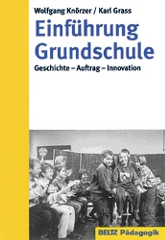 Einführung Grundschule. Geschichte - Auftrag - Innovation