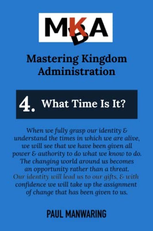 What Time Is It (Mastering Kingdom Administration, Band 4)