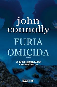 Furia omicida. La serie di Charlie Parker