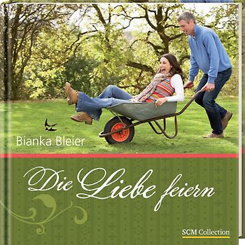 Die Liebe feiern