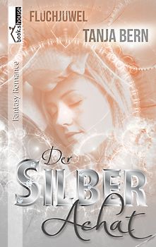Der Silberachat - Fluchjuwel 1