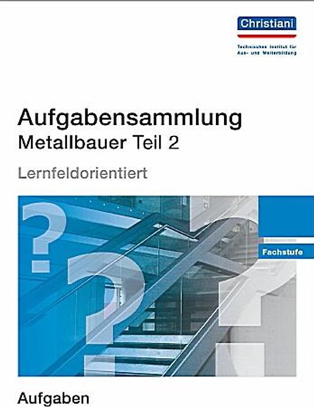 Aufgabensammlung Metallbauer Teil 2