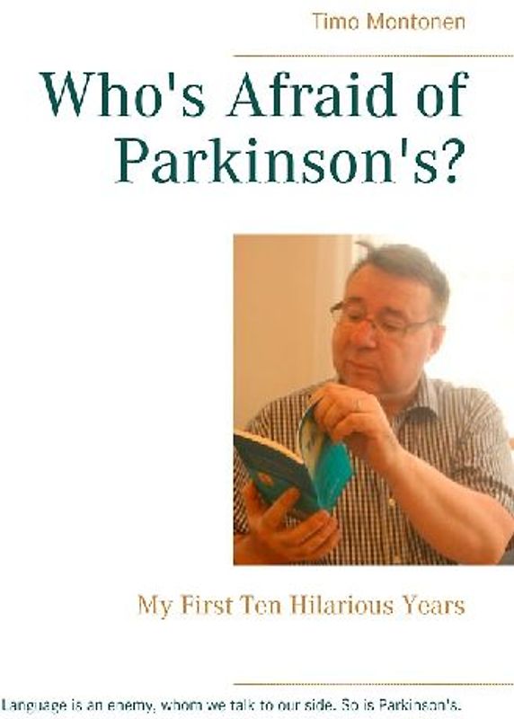 Who's Afraid of Parkinson's?