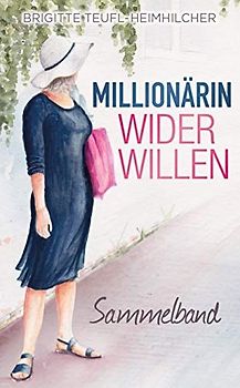 Millionärin wider Willen