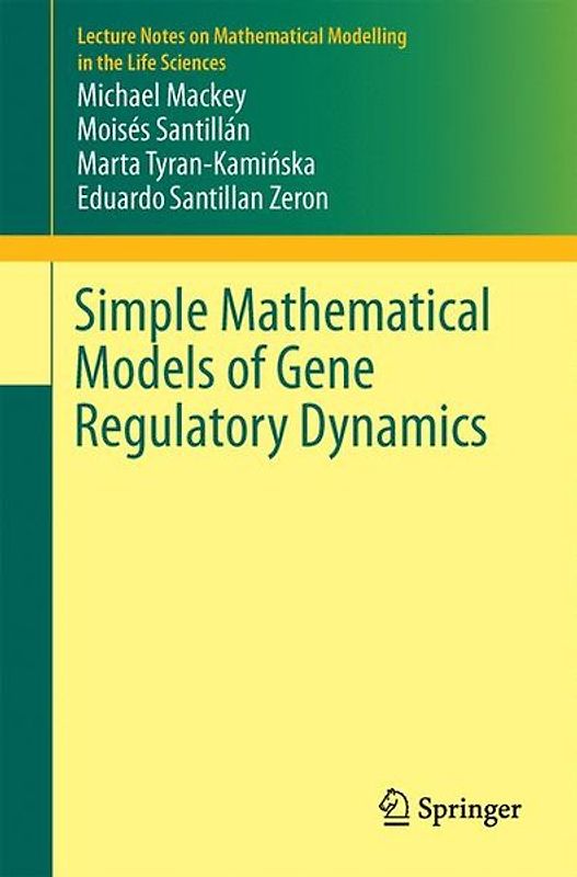 Simple Mathematical Models of Gene Regulatory Dynamics